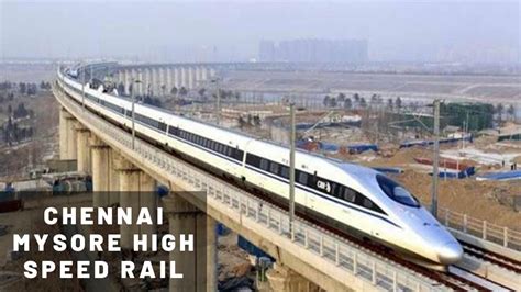 Chennai Mysore High Speed Rail Corridor Project Details Bullet Train