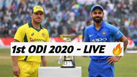 India Vs Australia 1st Odi 2020 Live Score Updates Ind Vs Aus Live