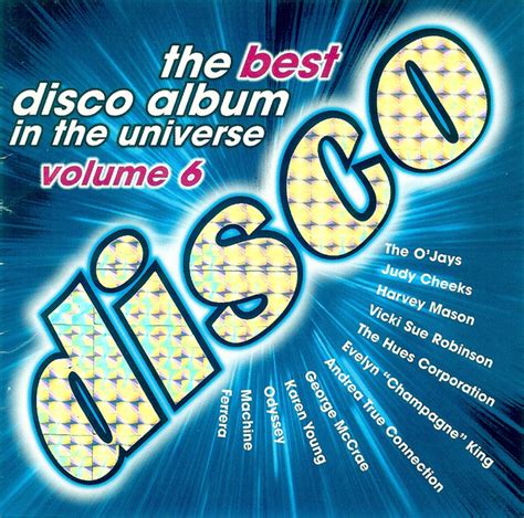 The Best Disco Album In The Universe Volume 6 1997 Cd Discogs