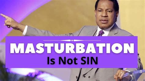 masturbation is not sin ask pastor chris oyakhilome youtube