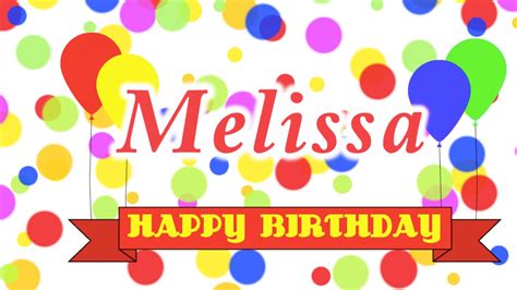 Happy Birthday Melissa Song Youtube