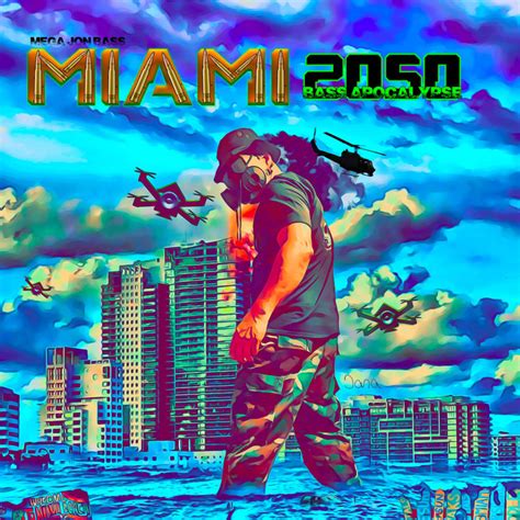 Miami 2050 Bass Apocalypse Album By Dj Ice Man J Spotify