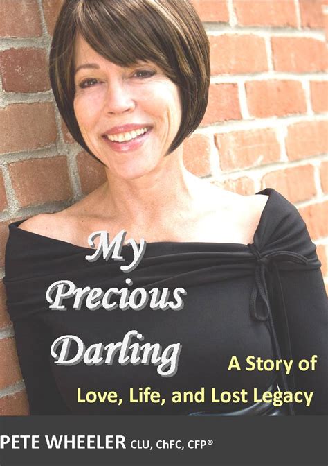 My Precious Darling A Story Of Love Life And Lost Legacy