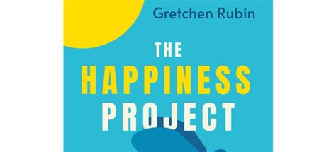 The Happiness Project By Grethenn Rubin Is Featured In This Book Cover