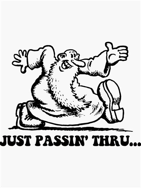Just Passin Thru Crumb Gas Sticker For Sale By Nihaile34 Redbubble