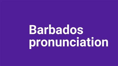pronunciation of barbados youtube