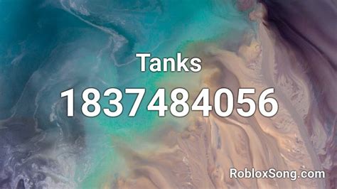 Tanks Roblox Id Roblox Music Codes