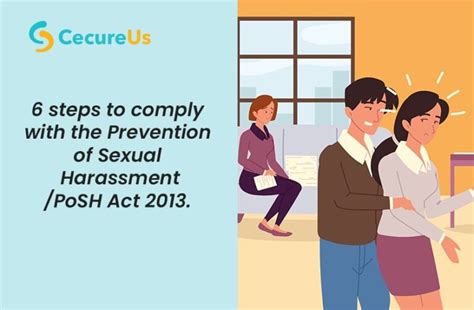 6 Steps To Comply With The Prevention Of Sexual Harassment Posh Act