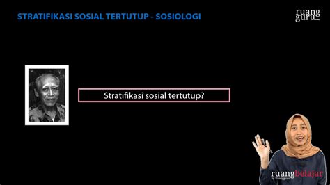 Video Belajar Stratifikasi Sosial Tertutup Sosiologi Untuk Kelas Ips