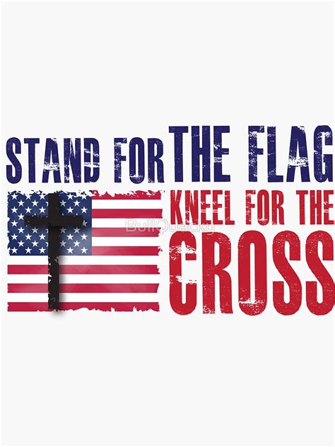 Stand For The Flag Kneel For The Cross Proud American Flag Cross