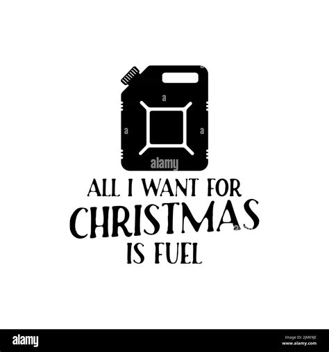 silhouette style vector badge of gas canister with all i want for christmas is fuel and 2022