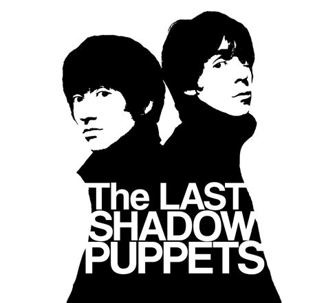 The Last Shadow Puppets: 
