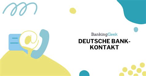 Deutsche Bank Kontakt Kundenservice E Mail Telefon Und Adresse