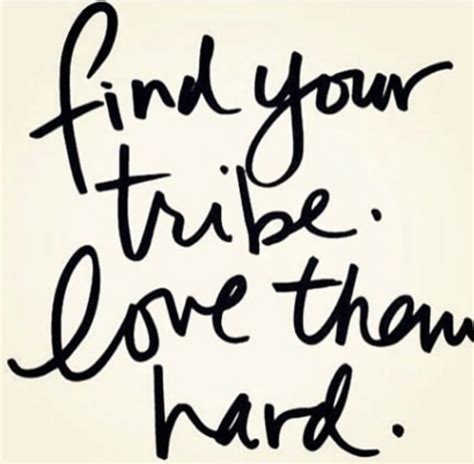 Find Your Tribe Real Friendship Quotes True Friendship Quotes