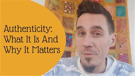 Authenticity What It Is Why It Matters And How To Develop It Youtube