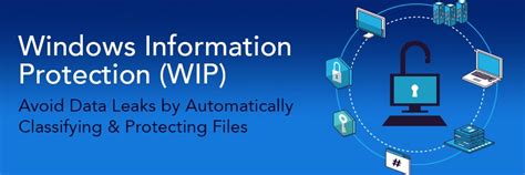 Windows Information Protection Wip Avoid Data Leaks By