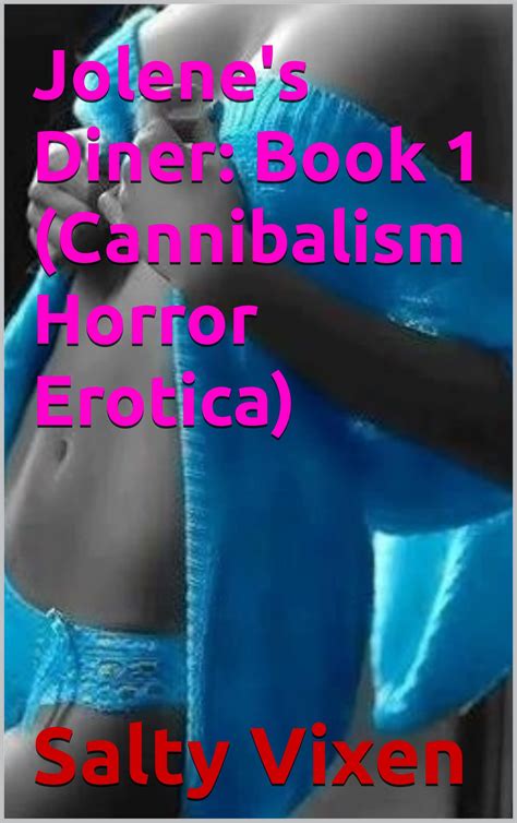 Jolene S Diner Book Cannibalism Horror Erotica By Salty Vixen Goodreads
