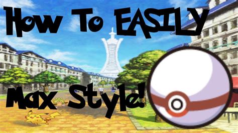 Pokemon X and Y - How To EASILY Max Out Your Style! - YouTube