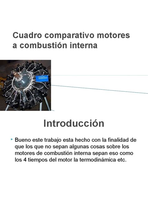 Ejemplos tempranos de las mismas incluyen: Cuadro Comparativo Motores a Combustión Interna | Motor de ...