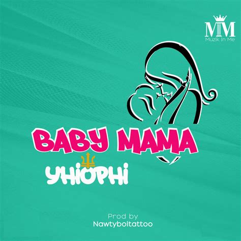 Baby Mama Single By Yhiophi Spotify