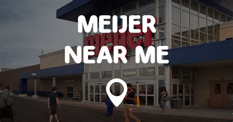 Whether you're looking for fast food, a sit down meal, or even a grocery store; MEIJER NEAR ME - Points Near Me