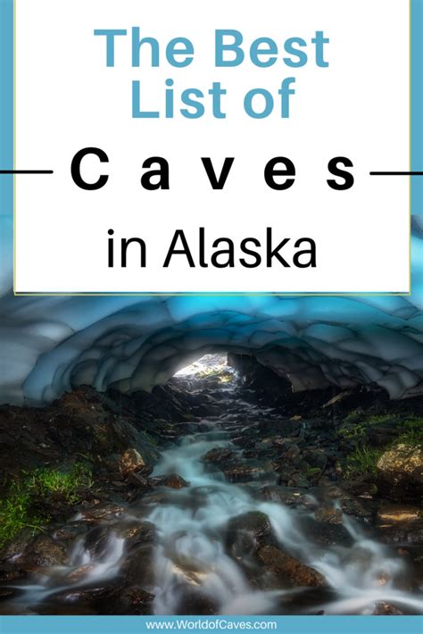 The Best List Of Caves In Alaska World Of Caves