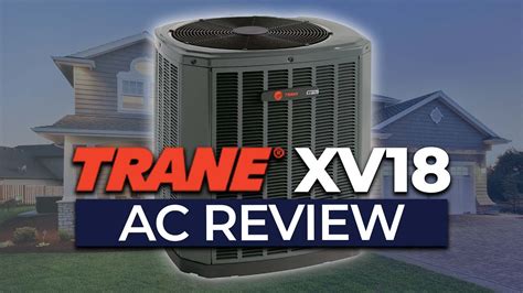 Trane Xv18 Air Conditioner Review Youtube