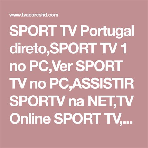 Sport Tv Portugal Diretosport Tv 1 No Pcver Sport Tv No Pcassistir