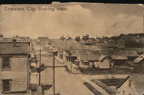 Cresent City Looking West Crescent City Ca Postcard