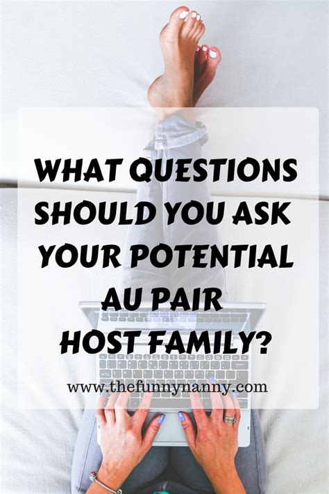 .because there's no avoiding it; QUESTIONS TO ASK POTENTIAL AU PAIR HOST FAMILY