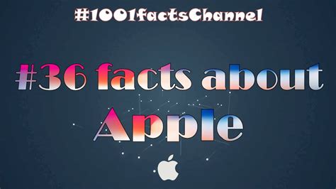 36 Facts About Apple Youtube