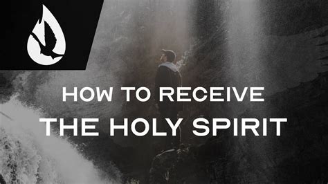How To Receive The Holy Spirit Youtube