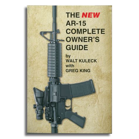 The New Ar Complete Owner S Guide Scott Duff Historic Marital Arms