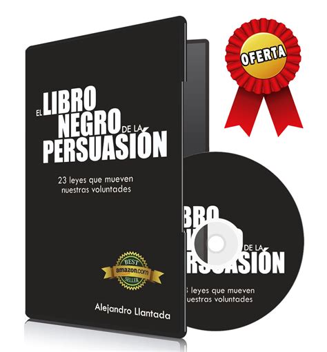 Ésta es la manera de desbaratar la manipulación y ser libres para pensar y decidir. EL LIBRO NEGRO DE LA PERSUASIÓN - ALEJANDRO LLANTADA TOSCANO - AudioLibro y Ebook PDF - Libros ...