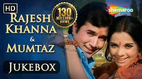 Rajesh Khanna And Mumtaz Songs Jukebox Hd Evergreen Hindi Songs