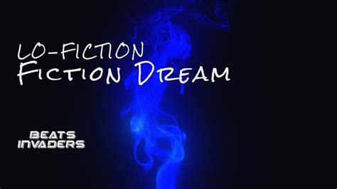 Fiction Dream Lo Fiction Youtube