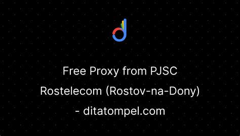 Free Proxy From Pjsc Rostelecom Rostov Na Dony