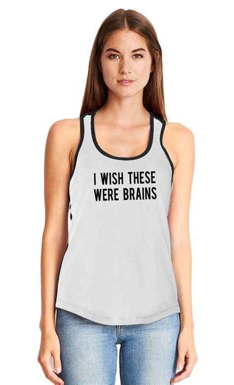Ladies I Wish These Were Brains Racerback Boobs Rude Girlfriend Wife Ebay