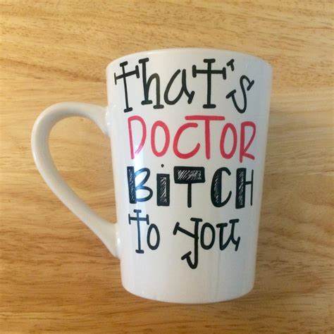 That S Doctor Bitch To You Mug Doctor Mug Medical Mug Etsy