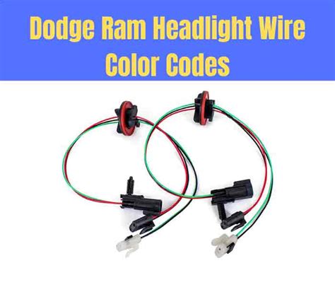 Dodge Ram Headlight Wire Color Codes