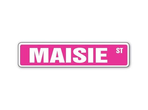 Maisie Street Sign Name Kid Child Boy Girl Room Bedroom T