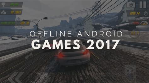 7 Best Offline Hd Android Games 2017 Youtube