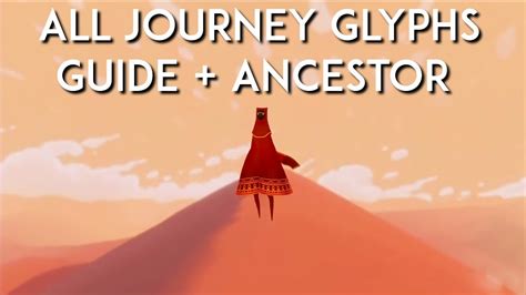 All Journey Glyphs Guide Ancestor Youtube