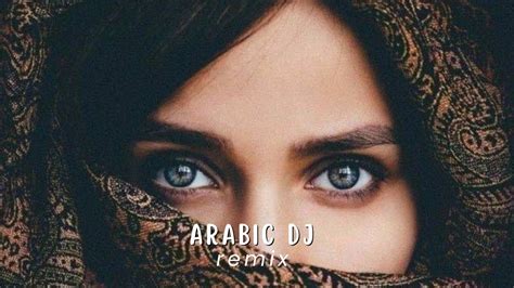New Arabic Song Full Bass Song Arabic Songs Arabic Dj
