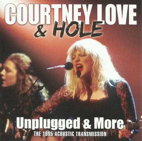 Courtney Love And Hole Unplugged And More 2018 Cd Discogs