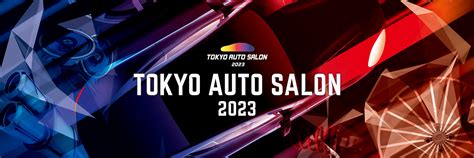 Tokyo Auto Salon 2023 東京オートサロン公式サイト