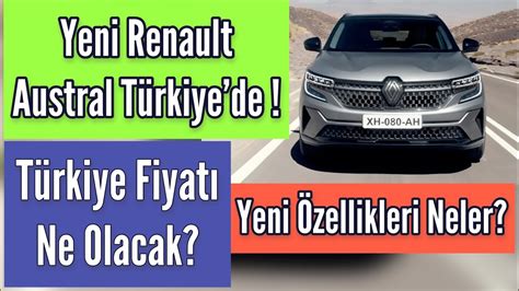 Yeni Renault Austral T Rkiye De Te Arp C Zellikler Youtube