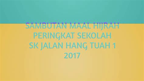 Sk jalan gurney (1) majlis apresiasi & graduasi 2019 подробнее. SAMBUTAN MAAL HIJRAH PERINGKAT SEKOLAH SK JALAN HANG TUAH ...