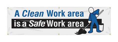 Accuform Banner Safety Banner Legend A Clean Work Area Is A Safe Work