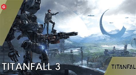 Titanfall 3 Leaks Release Date Platforms Trailers And Everything You